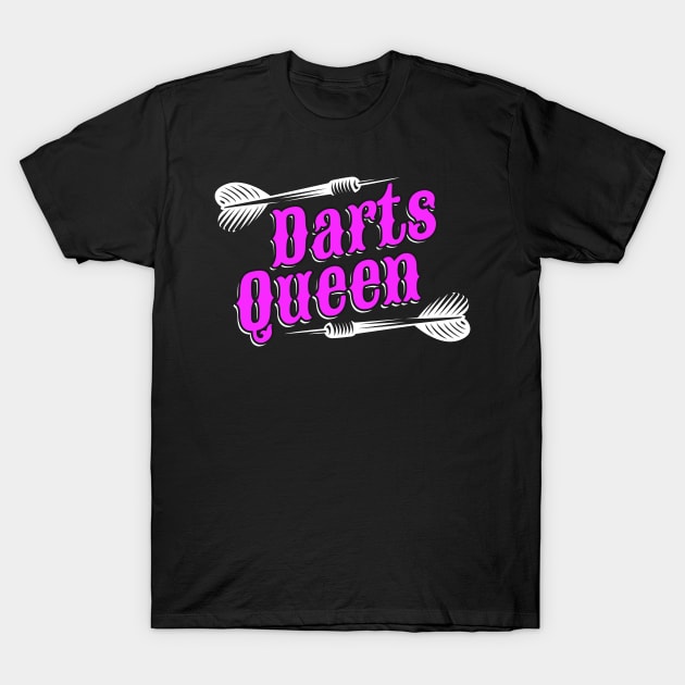 Darts Queen Dart playing Woman T-Shirt by Foxxy Merch